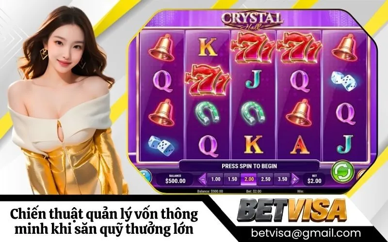Chiến thuật quản lý vốn thông minh khi săn quỹ thưởng lớn