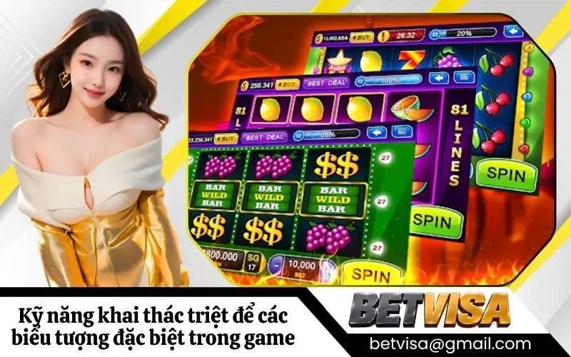 Kỹ năng khai thác triệt để các biểu tượng đặc biệt trong game