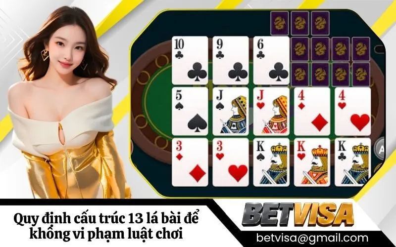 Quy định cấu trúc 13 lá bài để không vi phạm luật chơi